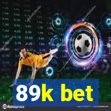 89k bet